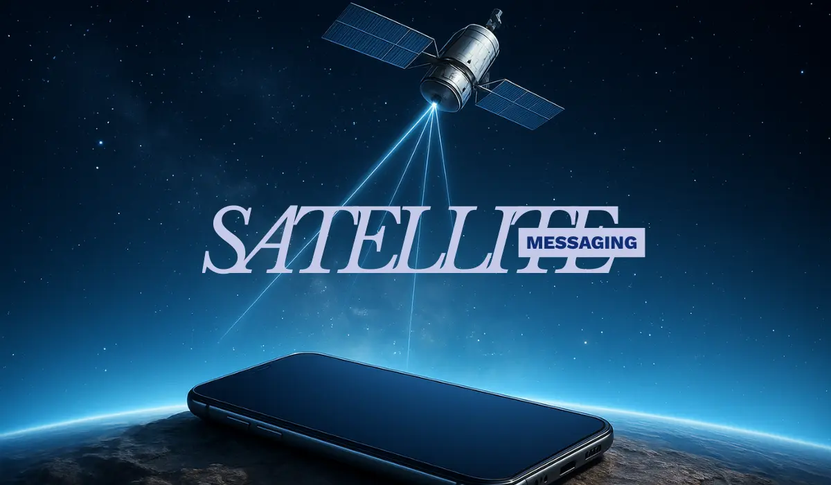 Why Satellite Messaging Will Be Standard on Flagship Phones by 2026